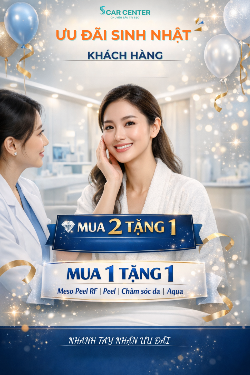 Ưu đãi sinh nhật khách hàng tại Phòng Khám Da Liễu Scar Center